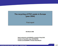 The recycling of PVC waste in Europe (2004)
